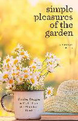 Simple Pleasures of the Garden de Susannah Seton