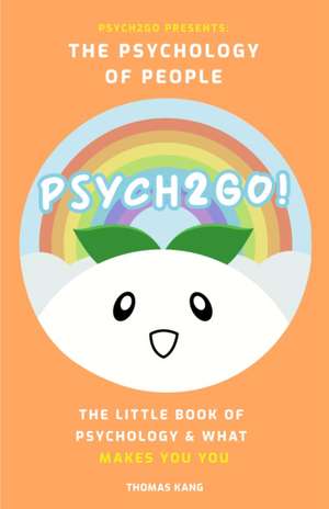 Psych2Go Presents the Psychology of People de Psych2go