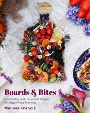 Boards and Bites de Melissa Francis