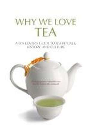 Why We Love Tea de Gabriella Lombardi