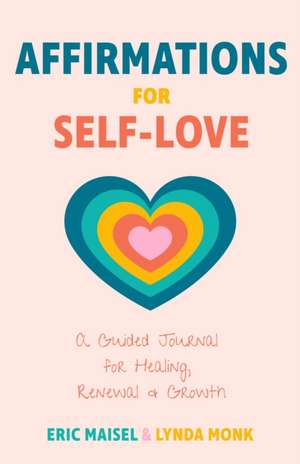 Affirmations for Self-Love de Eric Maisel