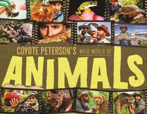 Coyote Peterson's Wild World of Animals de Coyote Peterson