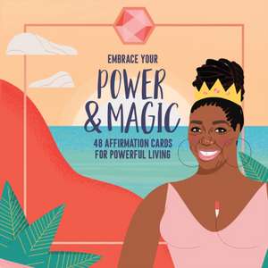 Embrace Your Power and Magic de Peachie Wimbush-Polk