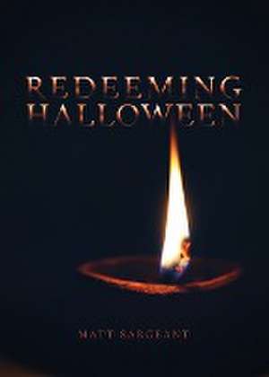 Redeeming Halloween de Matt Sargeant