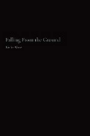 Falling From the Ground de Kinlee Watts