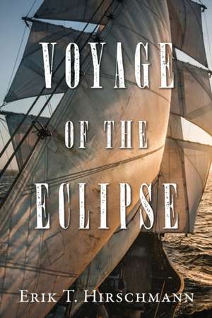 Voyage of the Eclipse de Erik T. Hirschmann