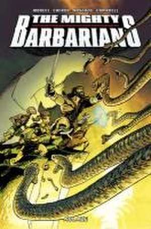 The Mighty Barbarians de Michael Moreci