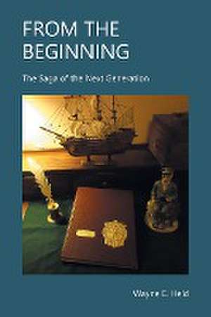 From The Beginning de Wayne E. Held