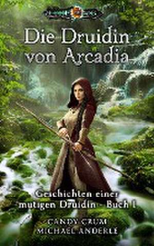 Die Druidin von Arcadia de Candy Crum