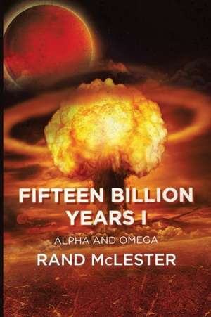 Fifteen Billion Years I de Rand McLester