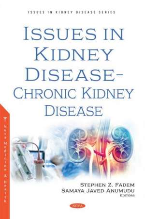 Issues in Kidney Disease -- Chronic Kidney Disease