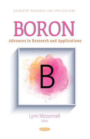 Boron: Advances in Research and Applications de Lynn Mcconnell