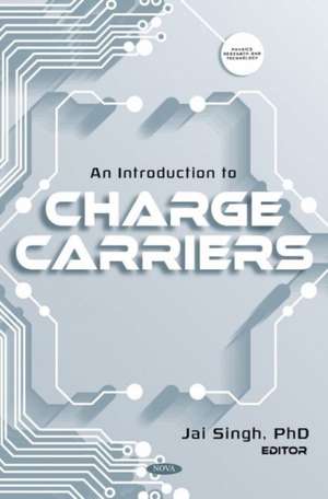 An Introduction to Charge Carriers de Jai Singh