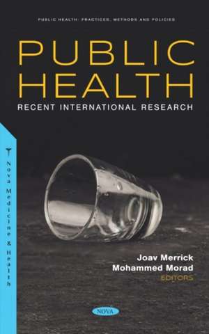 Public Health: Recent International Research de Joav Merrick