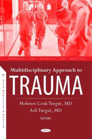 Multidisciplinary Approach to Trauma de Mehmet Cenk