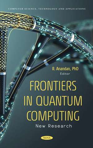 Frontiers in Quantum Computing: New Research: New Research de R Anandan