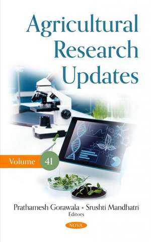 Agricultural Research Updates: Volume 41 de Prathamesh Gorawala