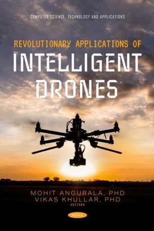 Revolutionary Applications of Intelligent Drones de Mohit Angurala