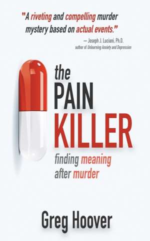 The Pain Killer de Greg Hoover