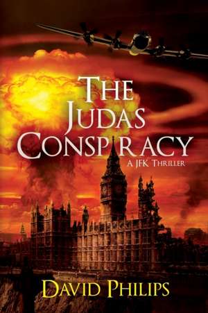 The Judas Conspiracy de David Philips