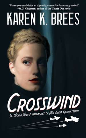 Crosswind de Karen K Brees