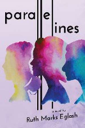 Parallel Lines de Ruth Marks Eglash