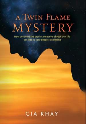 A Twin Flame Mystery de Gia Khay