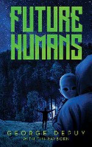 Future Humans de George Depuy