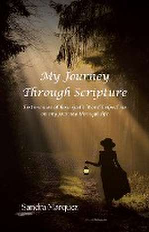 Marquez, S: My Journey Through Scripture