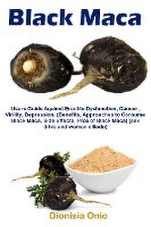 Black Maca de Dionisia Onio