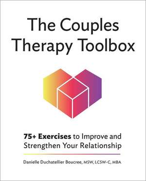 The Couples Therapy Toolbox de Danielle Duchatellier Boucree