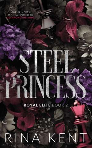 Steel Princess de Rina Kent