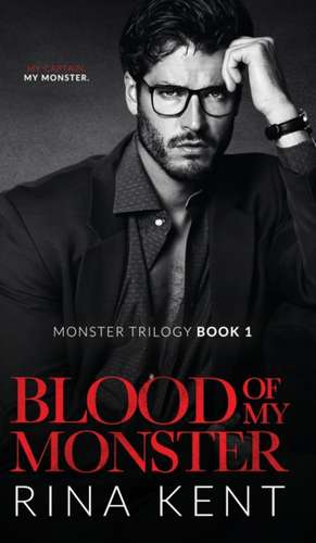 Blood of My Monster de Rina Kent