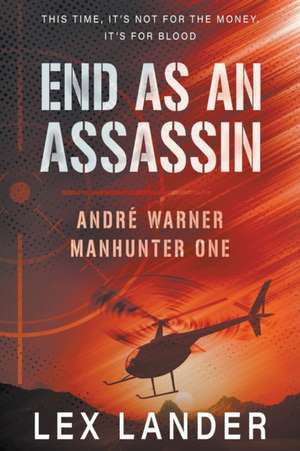 End as an Assassin de Lex Lander