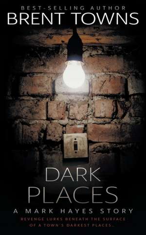Dark Places de Brent Towns
