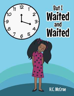 But I Waited and Waited de H. C. McCrae