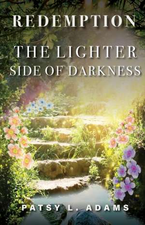 The Lighter Side of Darkness de Patsy L. Adams