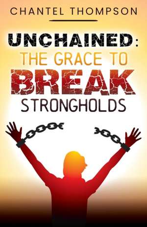 Unchained de Chantel Thompson
