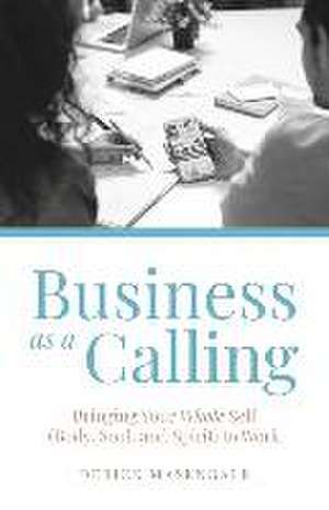 Business as a Calling de Derick Masengale