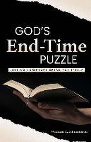 God's End-Time Puzzle: Letting Scripture Speak for Itself de William C. Edmondson