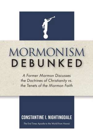 Mormonism Debunked de Constantine I. Nightingdale