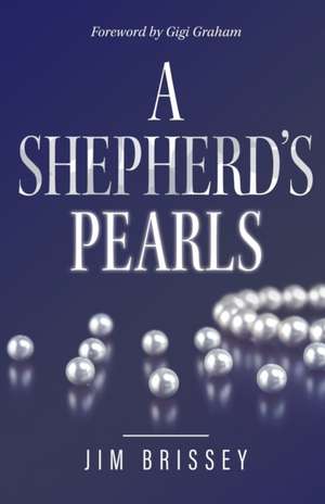 A Shepherd's Pearls de Jim Brissey