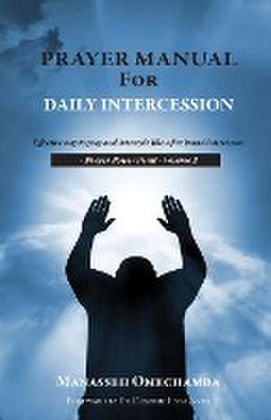 Prayer Manual For Daily Intercession de Manasseh Omechamba