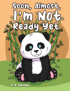 Soon, Almost, I'm Not Ready Yet de G. B. Gurland