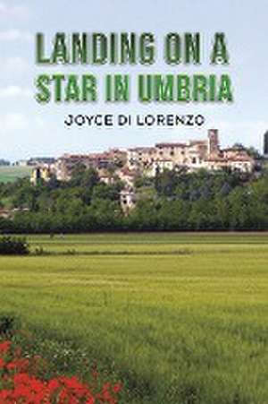 Landing on a Star in Umbria de Joyce Di Lorenzo