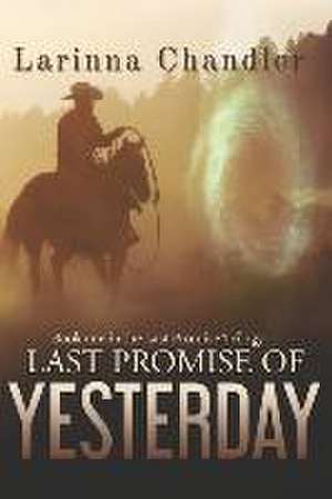 Chandler, L: Last Promise of Yesterday