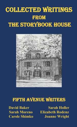 Collected Writings from the Storybook House de Fifth Avenue Writers