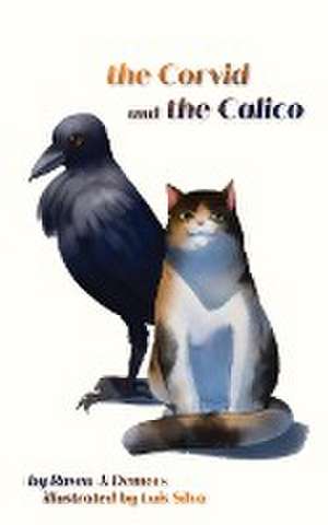 The Corvid and the Calico de Raven J. Demers