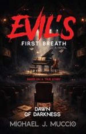 Evil's First Breath de Michael J. Muccio