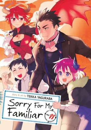 Sorry for My Familiar Vol. 11 de Tekka Yaguraba